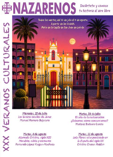 Treinta a&ntilde;os de memoria y patrimonio: los Veranos Culturales Nazarenos vuelven a iluminar las noches de Jerez